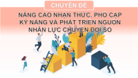 Nâng cao nhận thức, phổ cập kỹ năng và phát triển nguồn nhân lực chuyển đổi số