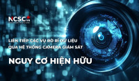 Liên tiếp các vụ rò rỉ dữ liệu qua hệ thống camera giám sát: Nguy cơ hiện hữu