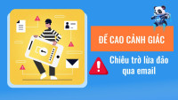 Các dấu hiệu nhận biết email lừa đảo phổ biến nhất người dùng cần cảnh giác