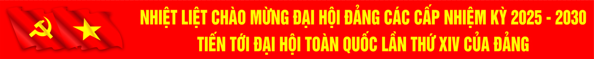 Chào mừng Đại hội Đảng các cấp